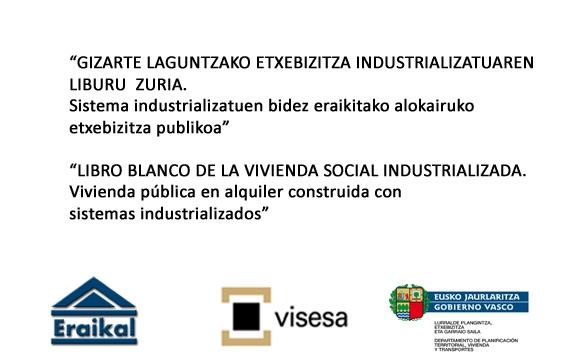 Imagen del artículo LIBRO BLANCO DE LA VIVIENDA SOCIAL INDUSTRIALIZADA. Vivienda pública en alquiler construida con sistemas industrializados - Programa Eraikal 2022