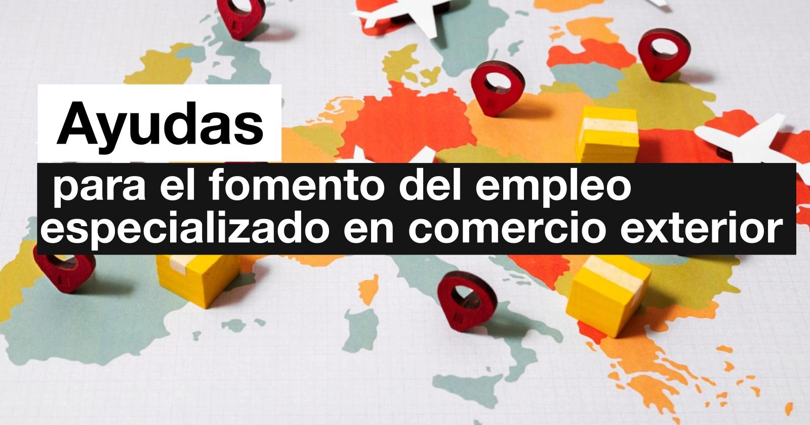 Imagen del artículo La Secretaría General de Economía, Empresa y Comercio promueve la contratación de técnicos especialistas en comercio exterior