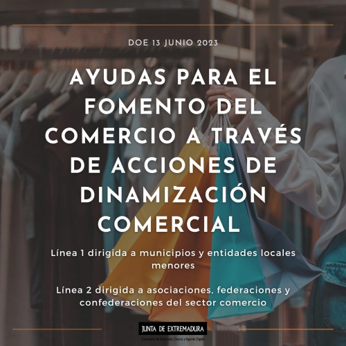 Imagen del artículo El DOE publica las bases y la primera convocatoria de las ayudas para el desarrollo de acciones de animación comercial en Extremadura