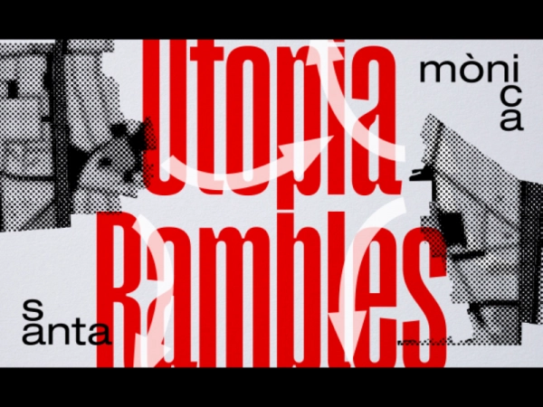 Imagen del artículo El Santa Mònica presenta Utopia Rambles, una exposició sobre els processos de creació col·lectius i la potencialitat artística de les Rambles