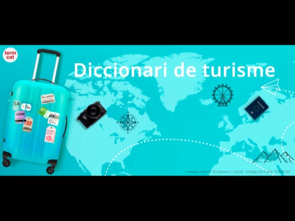 Imagen del artículo El TERMCAT i Turisme de la Generalitat de Catalunya presenten en línia el Diccionari de turisme
